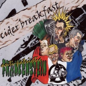 Cider Breakfast - Anti-Patriotic Frankenstein CD