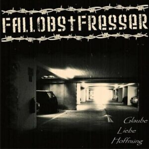 Fallobstfresser - Glaube, Liebe, Hoffnung CD