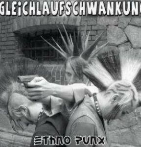 Gleichlaufschwankung - Ethno Punx CD