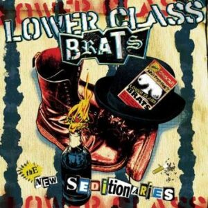 Lower Class Brats - The New Seditionaries CD