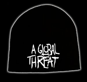 A GLOBAL THREAT - BEANIE