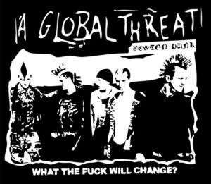 A GLOBAL THREAT - WHAT THE FUCK.. PATCH