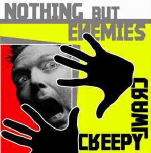 Nothing But Enemies - Creepy Crawl CD