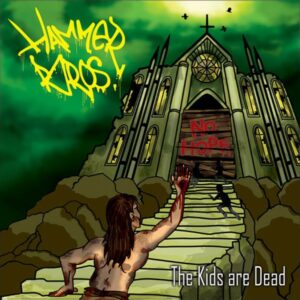 Hammer Bros. - The Kids Are Dead LP